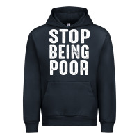 Navy stop being poor Urban Hoodie - InspiraDesign