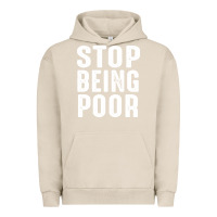 Pigment French Oak stop being poor Urban Hoodie - InspiraDesign