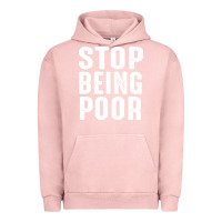 Pigment Salmon stop being poor Urban Hoodie - InspiraDesign