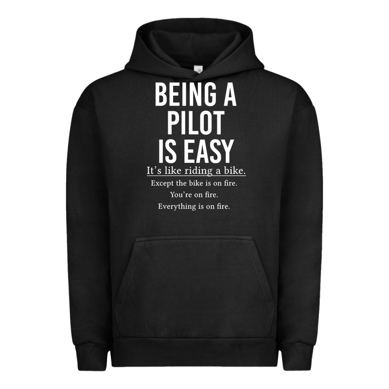 Funny Pilot Gift Being A Pilot Is Easy Urban Hoodie by ArtChic | Teevron