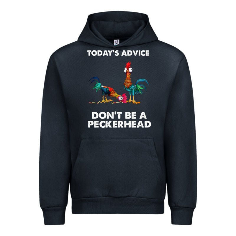 Hei Hei Today's Advice Don't Be A Peckerhead Urban Hoodie by ArtChic | Teevron