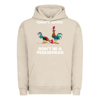 Pigment French Oak hei hei today's advice don't be a peckerhead Urban Hoodie - ArtChic