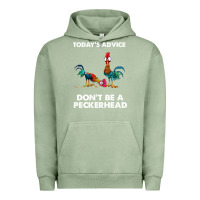 Pigment Oil Green hei hei today's advice don't be a peckerhead Urban Hoodie - ArtChic