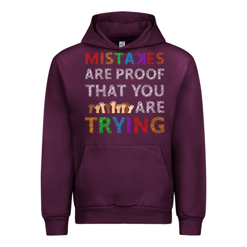 Mistakes Are Proof That You Are Trying Teacher Inspirational T Shirt Urban Hoodie by StudioElite | Teevron