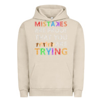 Pigment French Oak mistakes are proof that you are trying teacher inspirational t shirt Urban Hoodie - StudioElite