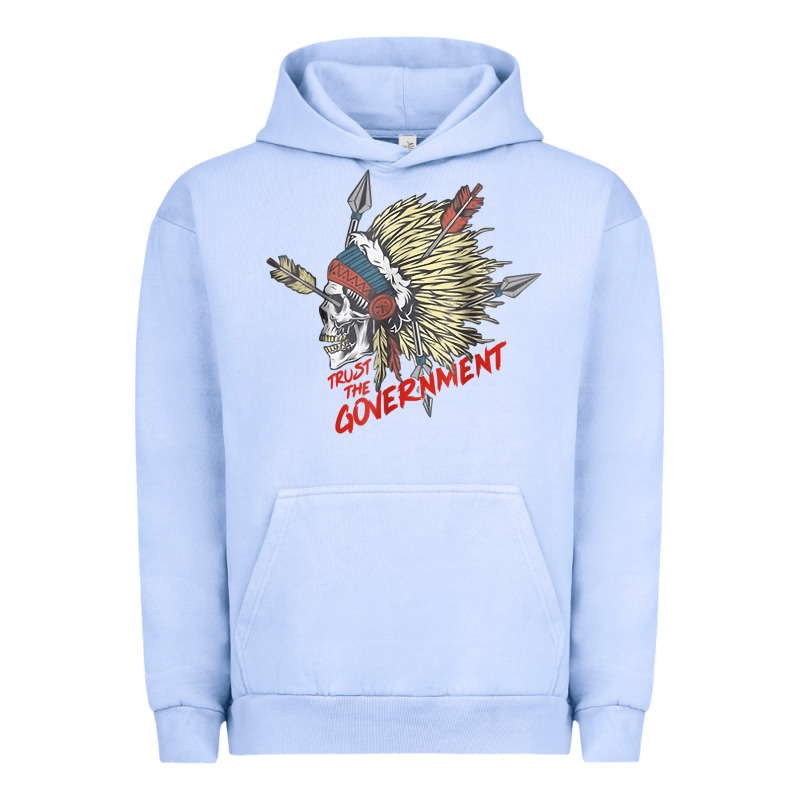 Trust The Government Skull Native American Chief Native T Shirt Urban Hoodie by StudioElite | Teevron