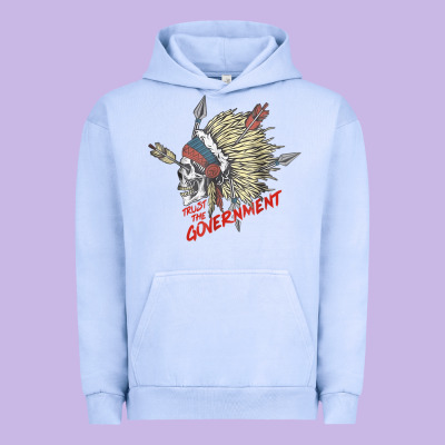 Trust The Government Skull Native American Chief Native T Shirt Urban Hoodie Designed By Studioelite