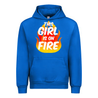 Cobalt This Girl Is On Fire Fierce Lady Woman Power Go Girls Fiery Urban Hoodie - StudioElite