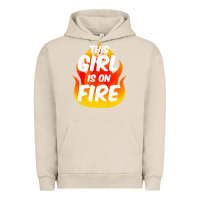 Pigment French Oak This Girl Is On Fire Fierce Lady Woman Power Go Girls Fiery Urban Hoodie - StudioElite