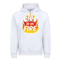 White This Girl Is On Fire Fierce Lady Woman Power Go Girls Fiery Urban Hoodie - StudioElite