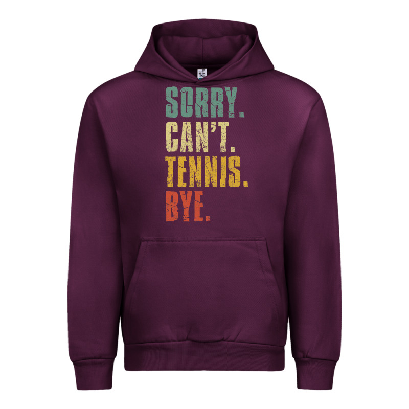 Sorry Can't Tennis Bye Funny Vintage Retro Tennis Player T Shirt Urban Hoodie by StudioElite | Teevron