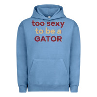 Pigment Pebble Blue too sexy to be a gator Urban Hoodie - PixelFlow