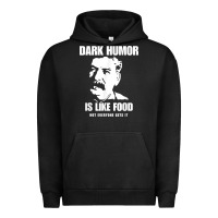 Pigment Black dark humor is like food not everyone gets it, joseph stalin t shirt Urban Hoodie - PixelFlow