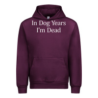 In Dog Years I'm Dead Urban Hoodie | Teevron