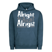 Pigment Midnight Navy matthew mcconaughey dazed & confused alright alright alright hipster t Urban Hoodie - PixelFlow