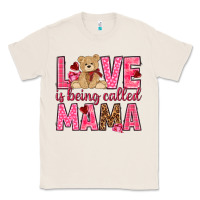 Natural Love is being called Mama Valentine's Day Classic Tee - HowdyJamesFarm