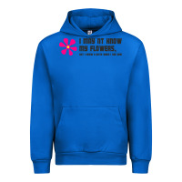 Cobalt i may not know my flowers  t shirt Urban Hoodie - SnappyArt