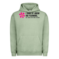Pigment Oil Green i may not know my flowers  t shirt Urban Hoodie - SnappyArt