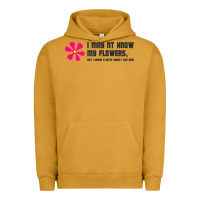Pigment Peanut Butter i may not know my flowers  t shirt Urban Hoodie - SnappyArt