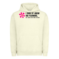 Pigment Pistachio i may not know my flowers  t shirt Urban Hoodie - SnappyArt