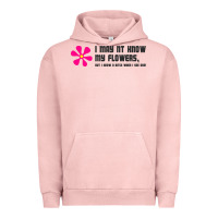 Pigment Salmon i may not know my flowers  t shirt Urban Hoodie - SnappyArt