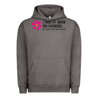 Pigment Tornado i may not know my flowers  t shirt Urban Hoodie - SnappyArt