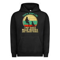 Pigment Black that what i do i pet dogs read books and i know things t shirt Urban Hoodie - SnappyArt