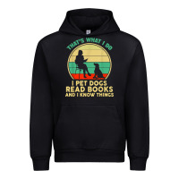 Black that what i do i pet dogs read books and i know things t shirt Urban Hoodie - SnappyArt