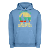 Pigment Pebble Blue that what i do i pet dogs read books and i know things t shirt Urban Hoodie - SnappyArt