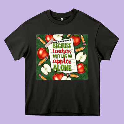 Because Teachers Can't Live On Apples Alone Tumble Heavy Core Tee Designed By Tumblerdesignbyshophia