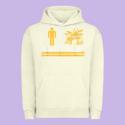 Mens My Dad Is A Drummer Your Dad Not Drum Player Father's Day T Shirt Urban Hoodie Designed By Snappyart