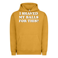 Pigment Peanut Butter I Shaved My Balls For This The Urban Hoodie - SnappyArt