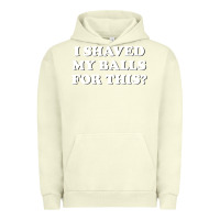 Pigment Pistachio I Shaved My Balls For This The Urban Hoodie - SnappyArt
