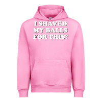 Fuchsia Pink I Shaved My Balls For This The Urban Hoodie - SnappyArt