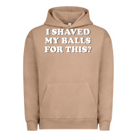 Pigment Burro I Shaved My Balls For This The Urban Hoodie - SnappyArt