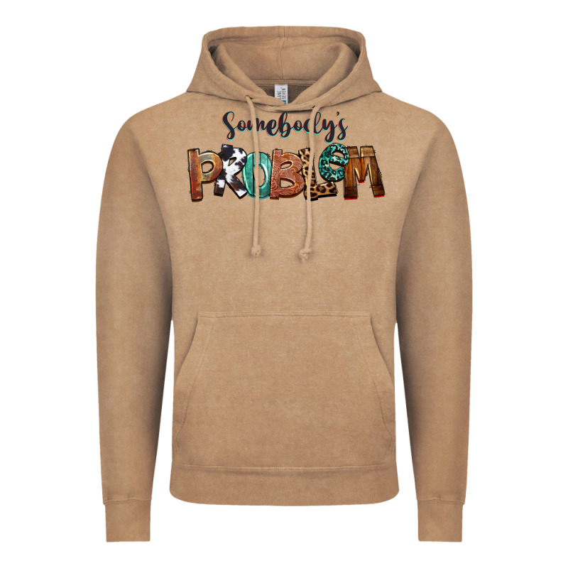 Somebody's Problem Vintage Hoodie by FaDigitalArtStudio | Teevron