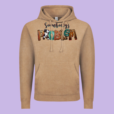 Somebody's Problem Vintage Hoodie Designed By Fadigitalartstudio