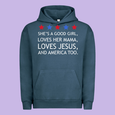 She's A Good Girl, She's Loves Her Mama, Loves Jesus T Shirt Urban Hoodie Designed By Floraart
