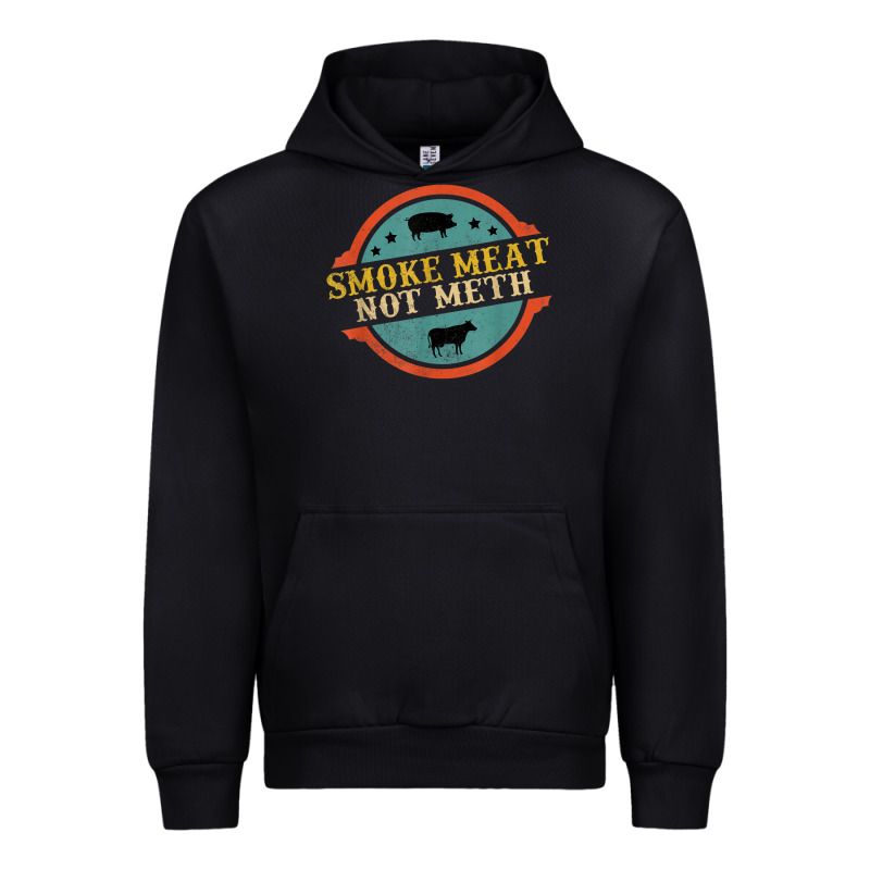 Smoke Meat Not Meth Funny Bbq Grill Lover Meat Lover Retro Urban Hoodie by FloraArt | Teevron