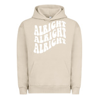 Pigment French Oak alright alright alright Urban Hoodie - ArtMosaic
