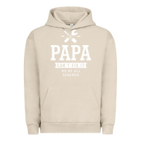 Pigment French Oak If Papa Can't Fix It We're All Screwed - Fathers Day Urban Hoodie - ArtMosaic