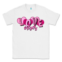White Love vibes Valentine's Day Classic Tee - HowdyJamesFarm