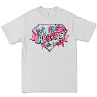 Dove Grey not all heroes wear capes Premium Tee - CowGirlArtShop