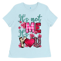Baby Blue it s not me it s you Ladies Tee - OliviaCreatesArt