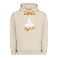 Pigment French Oak Science: Because You Can't Pray This Shit Into Space Urban Hoodie - artisFamous