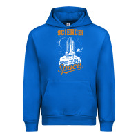Science: Because You Can't Pray This Shit Into Space Urban Hoodie | Teevron