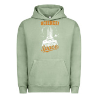 Pigment Oil Green Science: Because You Can't Pray This Shit Into Space Urban Hoodie - artisFamous