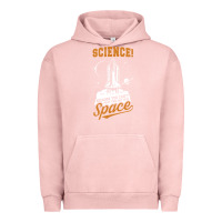 Pigment Salmon Science: Because You Can't Pray This Shit Into Space Urban Hoodie - artisFamous