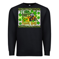Black a little dirt never hurt st patrick s bulldozer Premium Sweatshirt - JahusDesignShop