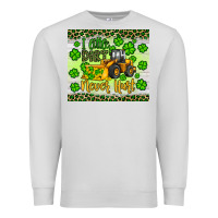 Dove Grey a little dirt never hurt st patrick s bulldozer Premium Sweatshirt - JahusDesignShop